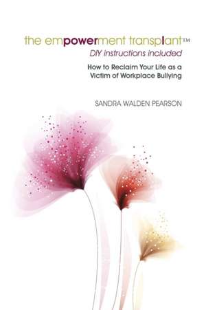 The Empowerment Transplant de Sandra Walden Pearson