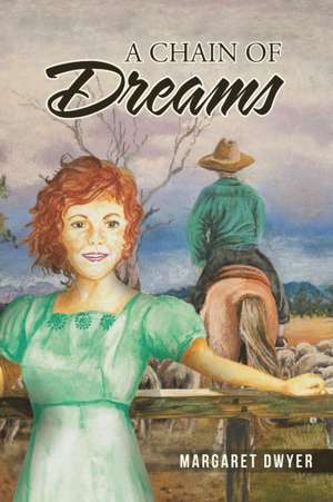 A Chain of Dreams de Margaret Dwyer