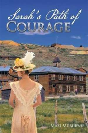 Sarah's Path of Courage de Mazi Mcburnie