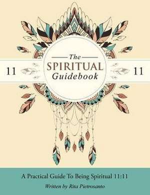 The Spiritual Guidebook de Pietrosanto, Rita