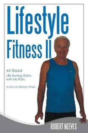 Lifestyle Fitness II de Robert Neeves