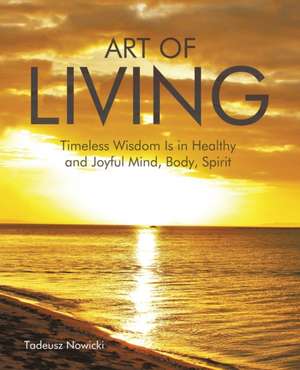 Art of Living de Tadeusz Nowicki