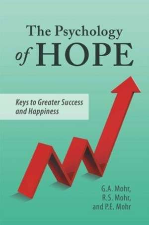 The Psychology of Hope de G. A. Mohr