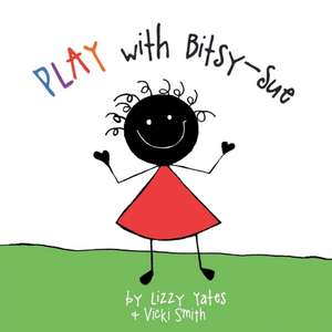 Play with Bitsy-Sue de Lizzy Yates