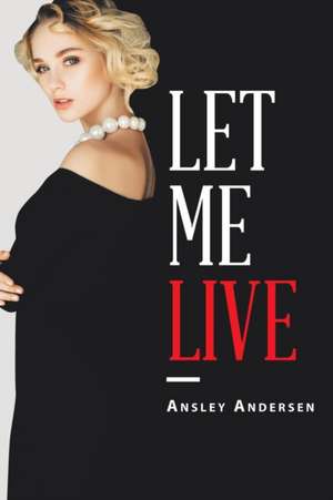 Let Me Live de Ansley Andersen