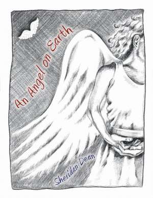 An Angel on Earth de Sheridan Dean