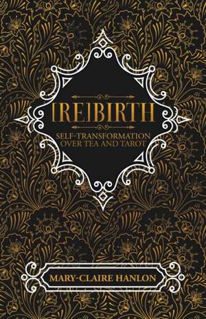 [Re]Birth de Mary-Claire Hanlon