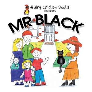 Mr Black de Hairy Chicken Books