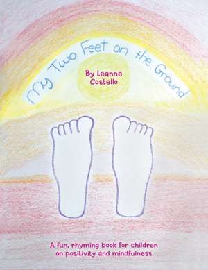 My Two Feet on the Ground de Leanne Costello