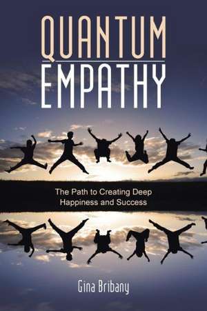 Quantum Empathy de Gina Bribany