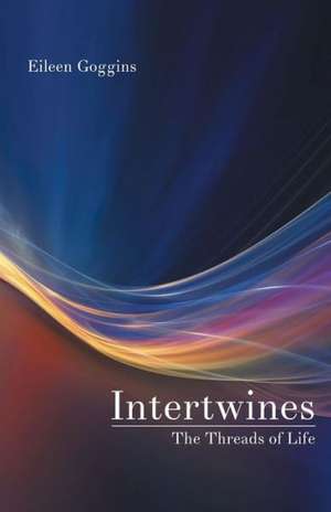 Intertwines de Eileen Goggins