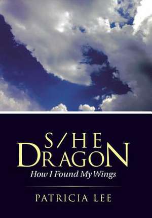 S/He Dragon de Patricia Lee