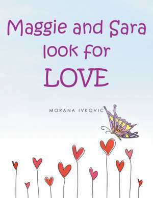 Maggie and Sara Look for Love de Morana Ivkovic