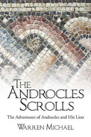 The Androcles Scrolls de Michael Warren