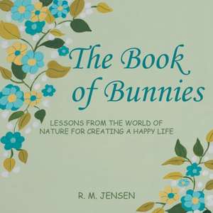 The Book of Bunnies de R. M. Jensen