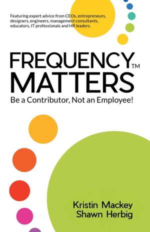 Frequency Matters de Kristin Mackey