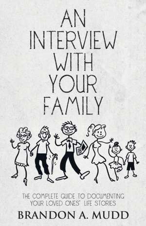 An Interview with Your Family de Brandon A. Mudd