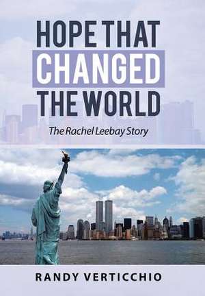 Hope That Changed the World de Randy Verticchio