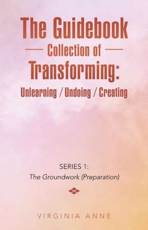 The Guidebook Collection of Transforming de Virginia Anne