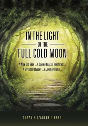 In the Light of the Full Cold Moon de Susan Elizabeth Girard