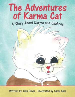 The Adventures of Karma Cat de Tara Olivia