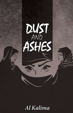Dust and Ashes de Al Kalima