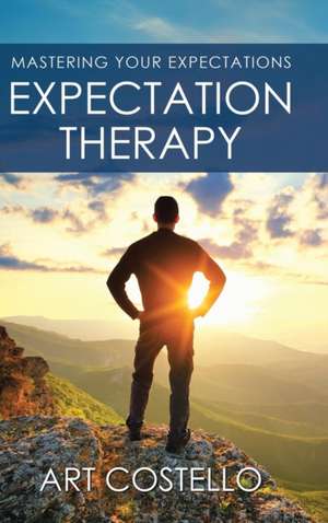 Expectation Therapy de Art Costello