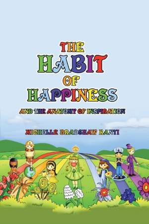 The Habit of Happiness de Michelle Bradshaw Kanti