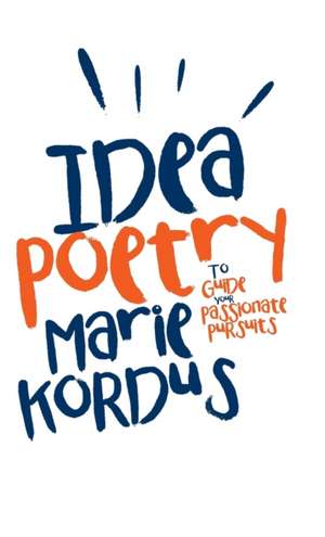 Idea Poetry de Marie Kordus