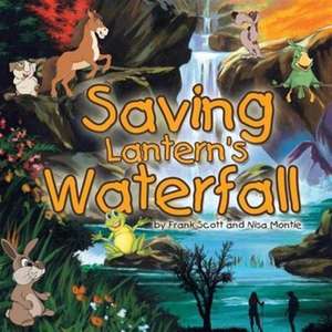 Saving Lantern's Waterfall" de Frank Scott and