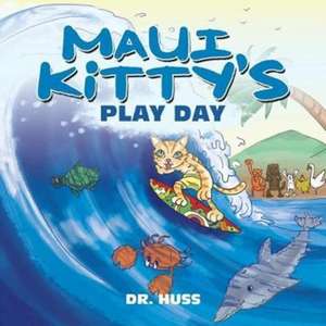 MAUI KITTYS PLAY DAY de Dr Huss