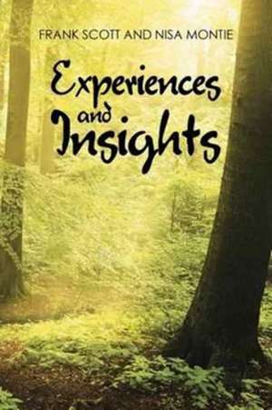 Experiences and Insights de Frank Scott