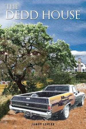 The Dedd House de Jamey Levier