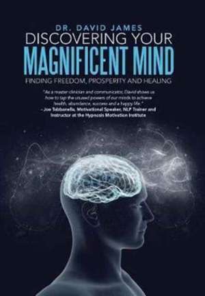 Discovering Your Magnificent Mind de David James