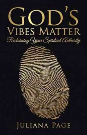 God's Vibes Matter de Juliana Page