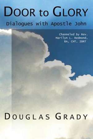 Door To Glory de Douglas Grady