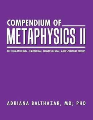 Compendium of Metaphysics II de MD Adriana Balthazar