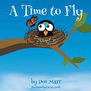 A Time to Fly de Don Marr