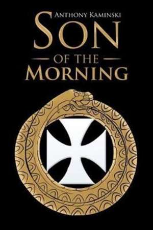 Son of the Morning de Anthony Kaminski