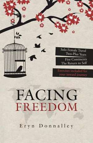 Facing Freedom de Eryn Donnalley