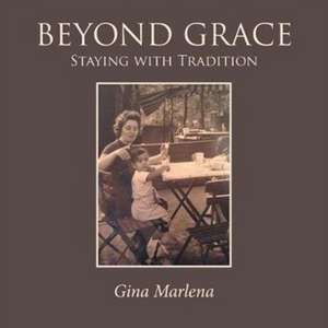 Beyond Grace de Gina Marlena