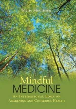 Mindful Medicine de Mette Mouritsen