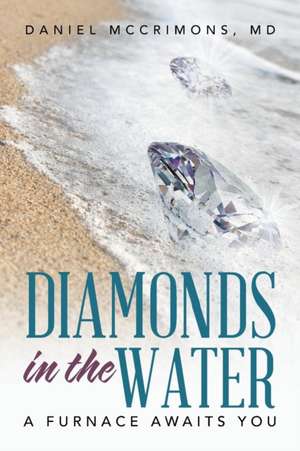 Diamonds in the Water de McCrimons, MD Daniel