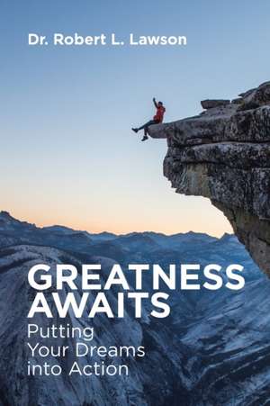 Greatness Awaits de Robert L. Lawson