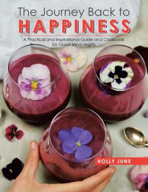 The Journey Back to Happiness de Holly June