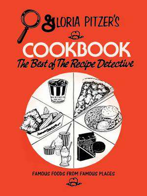 Gloria Pitzer's Cookbook - The Best of the Recipe Detective de Pitzer, Gloria