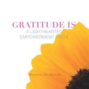 Gratitude Is de Bianchi, Macarena Luz