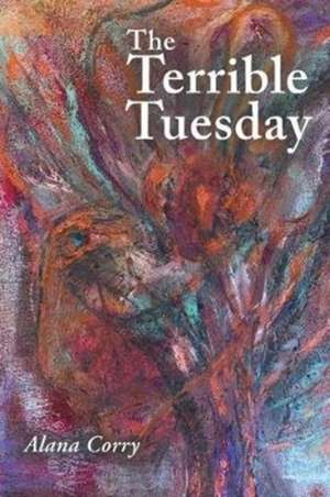 The Terrible Tuesday de Alana Corry