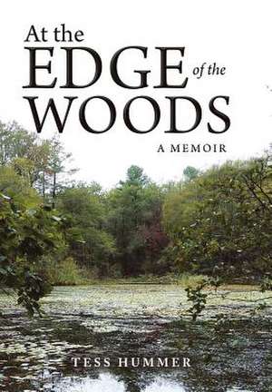 At the Edge of the Woods de Hummer, Tess