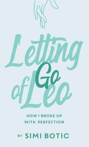 Letting Go of Leo de Botic, Simi